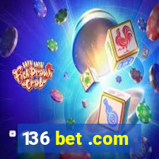 136 bet .com